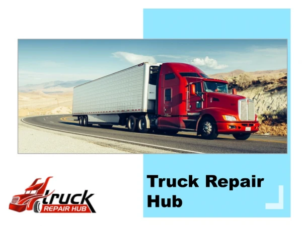 The importance of the truck repairs service