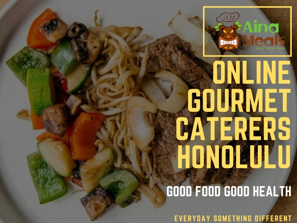 online gourmet caterers honolulu