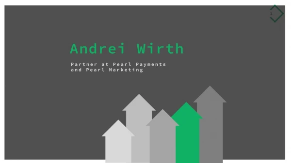 Andrei Wirth - Provides Consultation in Sales and Retail