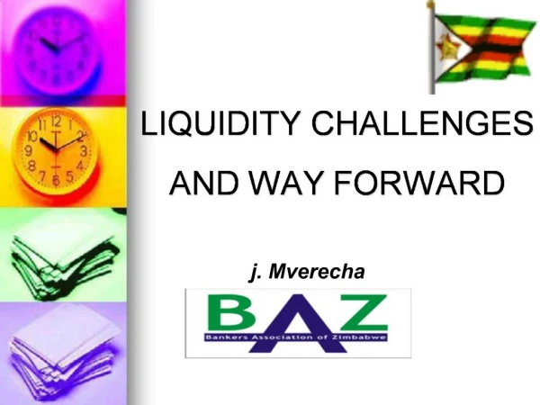 LIQUIDITY CHALLENGES AND WAY FORWARD