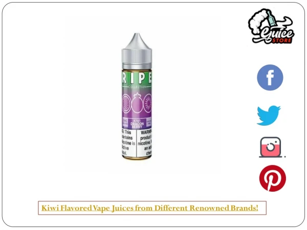 Kiwi Flavored Vape Juices from Different Renowned Brands