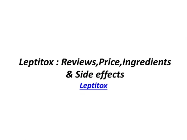 Leptitox : Reviews,Price,Ingredients & Side effects