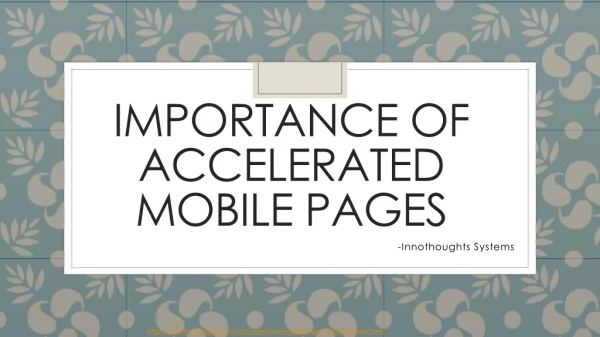 Learn what are accelerated mobile pages and how is it beneficial for our business | innothoughts