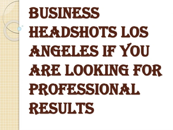 Business Headshots Los Angeles - Best Headshots for your Business Branding
