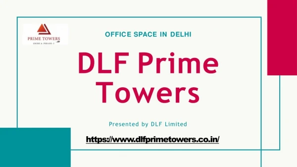 DLF Prime Towers Okhla Phase 1