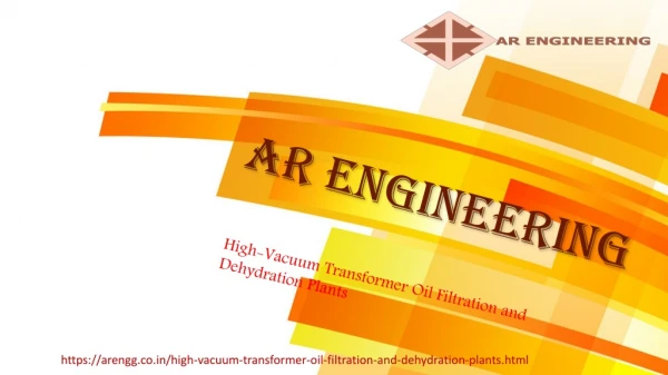 High-Vacuum Transformer Oil Filtration And Dehydration Plants In India - ARENGG.CO.IN