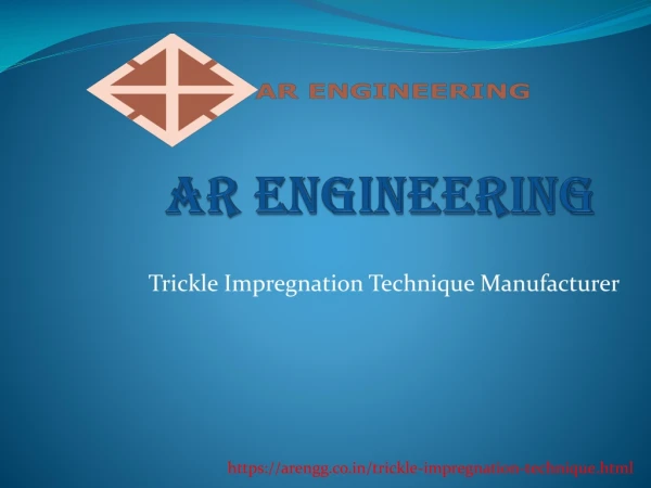 Trickle Impregnation Technique Manufacturer In India - ARENGG.CO.IN