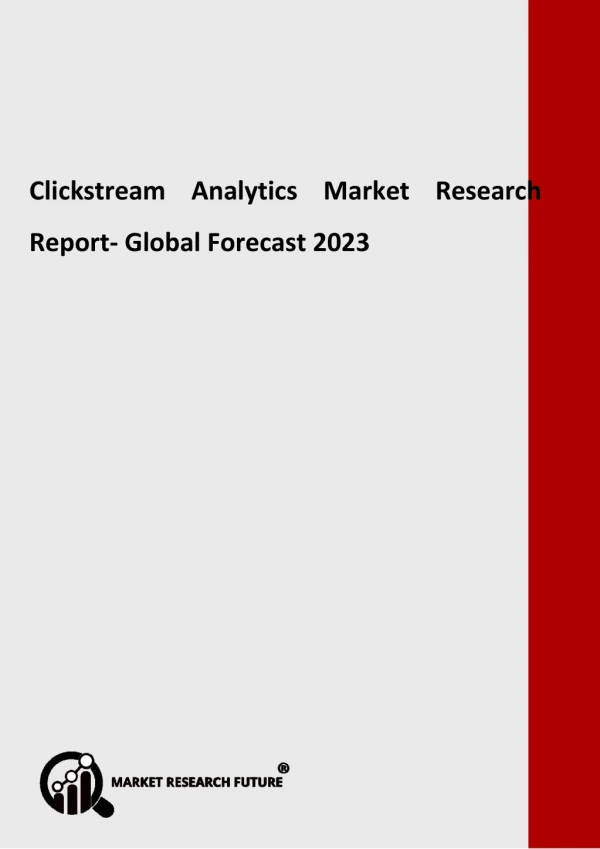 Clickstream Analytics Market: Development Trends and Worldwide Growth 2019-2023