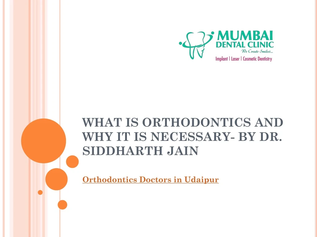 what is orthodontics and why it is necessary by dr siddharth jain