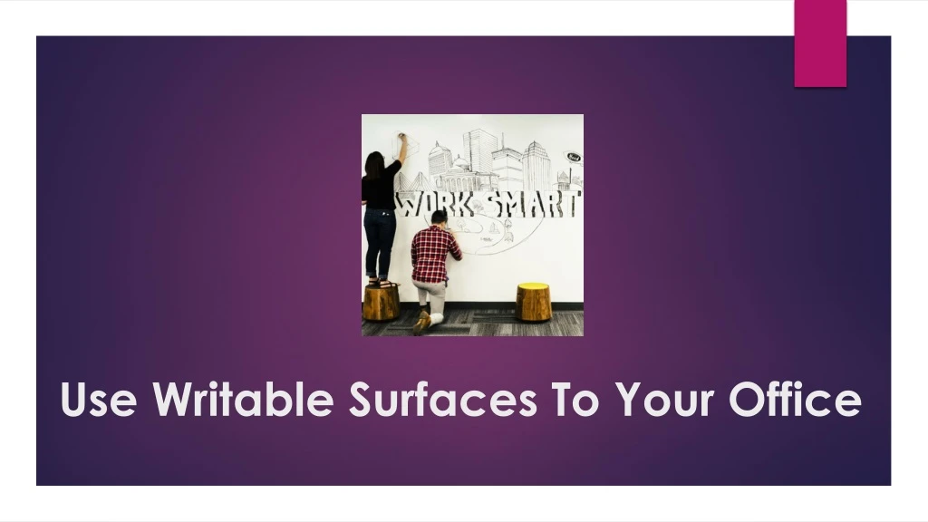 use writable surfaces to your office
