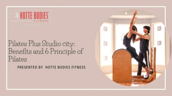 Pilates Plus Studio city: Benefits and 6 Principle of Pilates