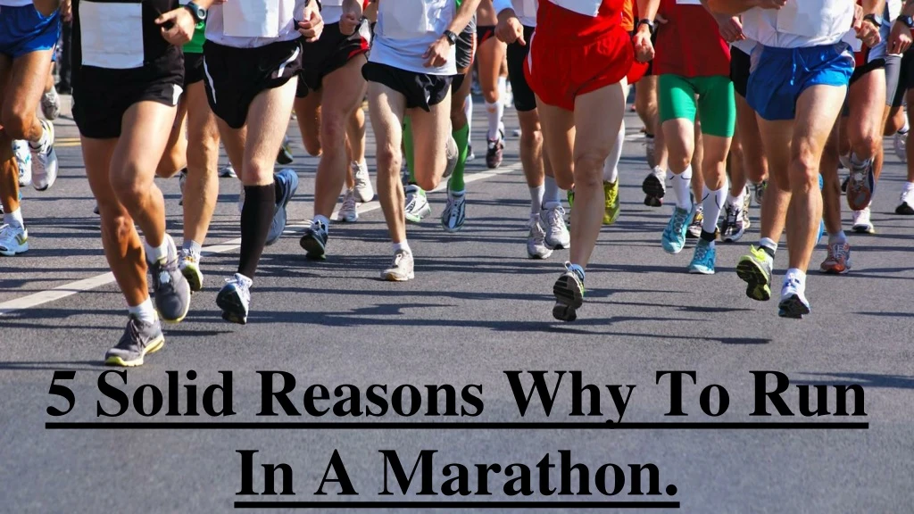 5 solid reasons why to run in a marathon
