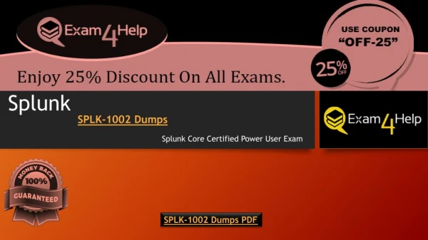 Download Free Splunk SPLK-1002 Exam Practice Questions | Exam4Help