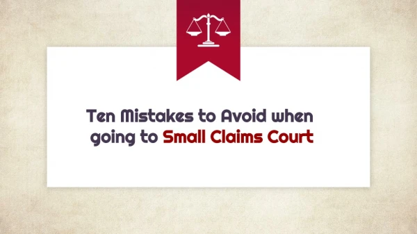 ten mistakes to avoid when going to small claims court