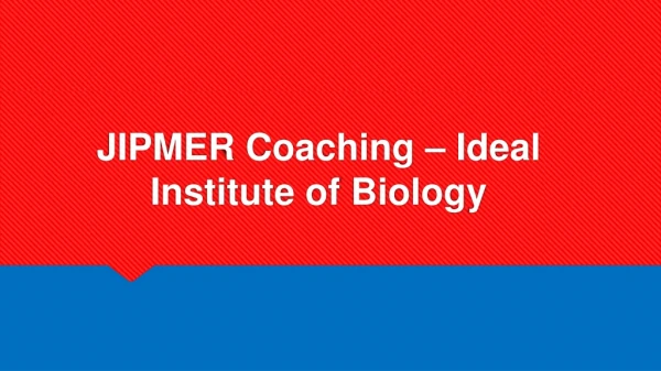 JIPMER Coaching - Ideal Institute of Biology
