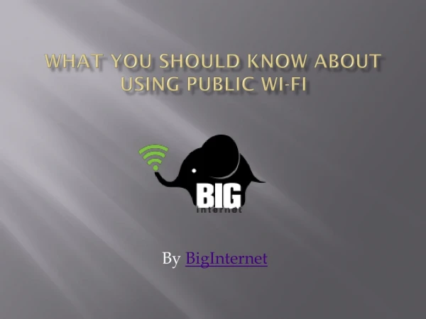 What You Should Know About Using Public Wi-Fi