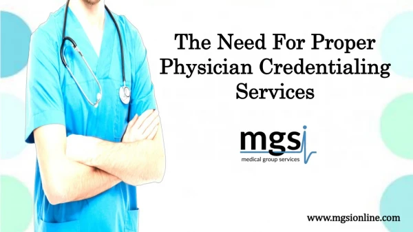 The Need For Proper Physician Credentialing Services