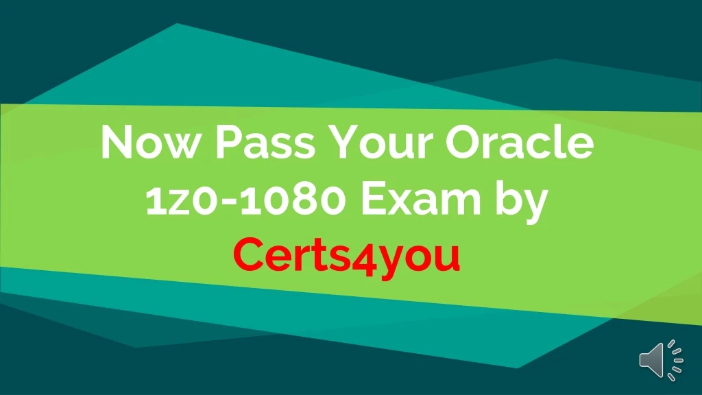 now pass your oracle 1z0 1080 exam by certs4you