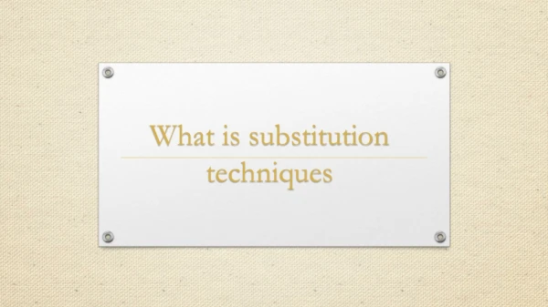 substitution techniques