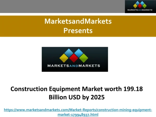 Construction Equipment Market worth 199.18 Billion USD by 2025