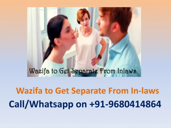 Wazifa to Get Separate From Inlaws