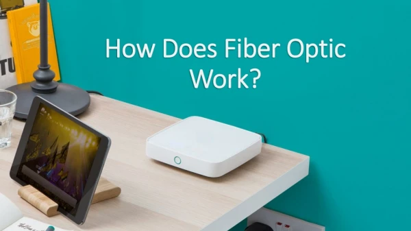 How does fiber optic work?