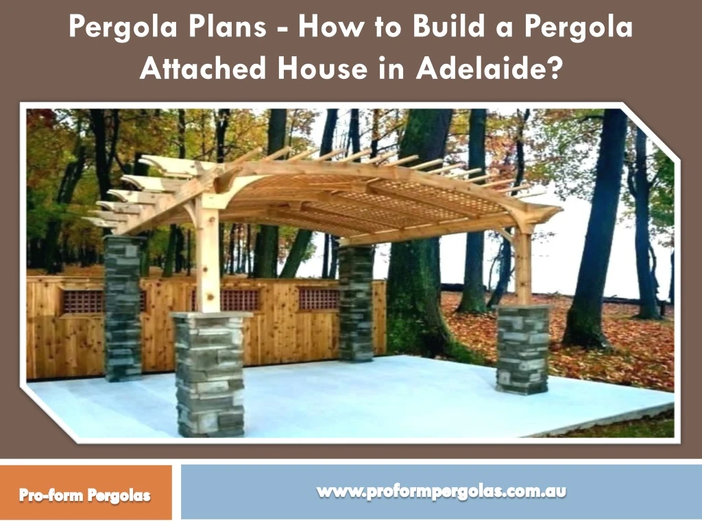 pergola plans how to build a pergola attached