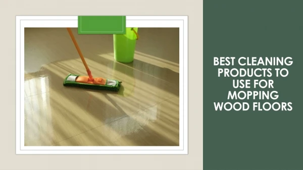 How To Clean Wooden Floors