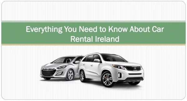 Everything You Need to Know About Car Rental Ireland