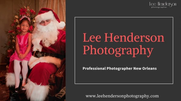 Professional Photographer New Orleans | High Quality Photography Services