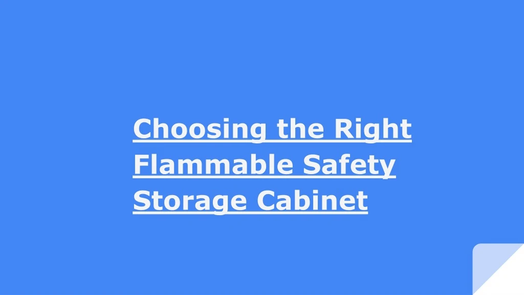 choosing the right flammable safety storage