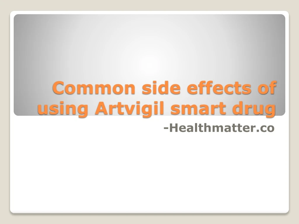 common side effects of using artvigil smart drug