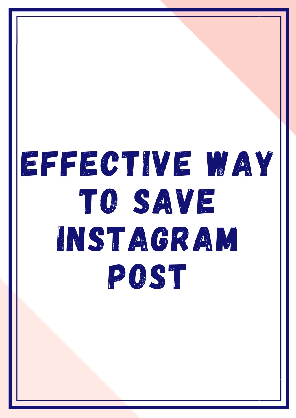 effective way to save instagram post