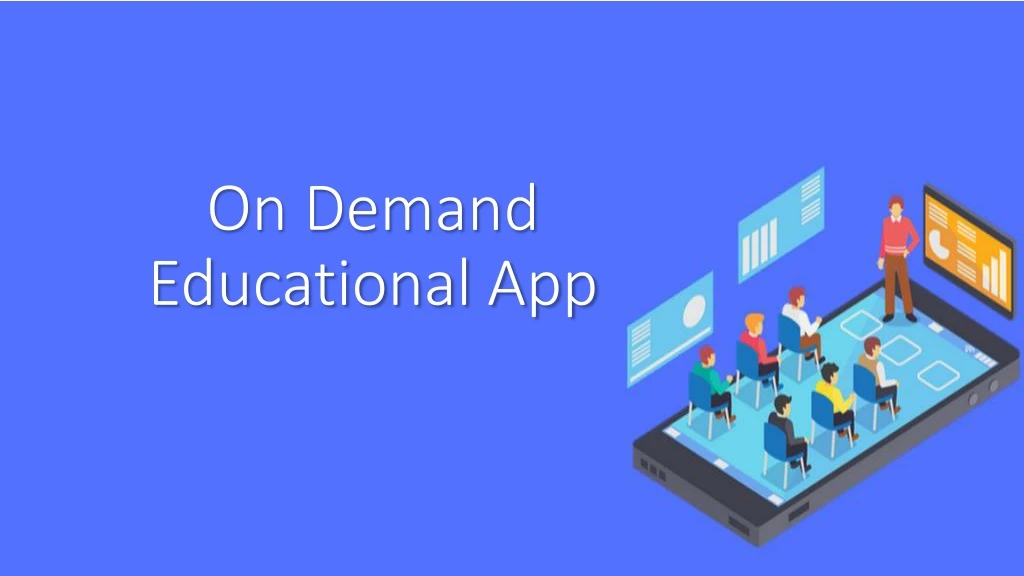 on demand educational app