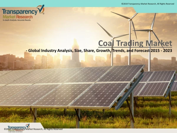 Coal Trading Market - Global Industry Analysis, Size, Share, Growth, Trends, and Forecast 2015 - 2023
