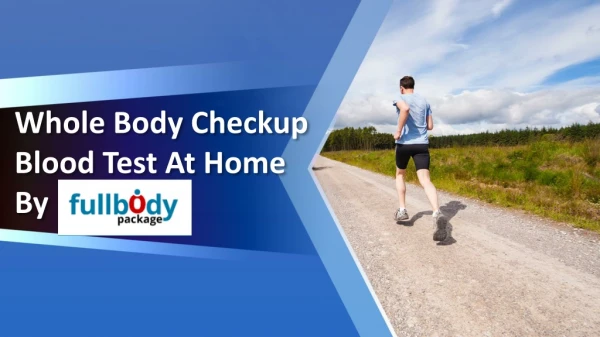 Get whole Body Checkup at Home