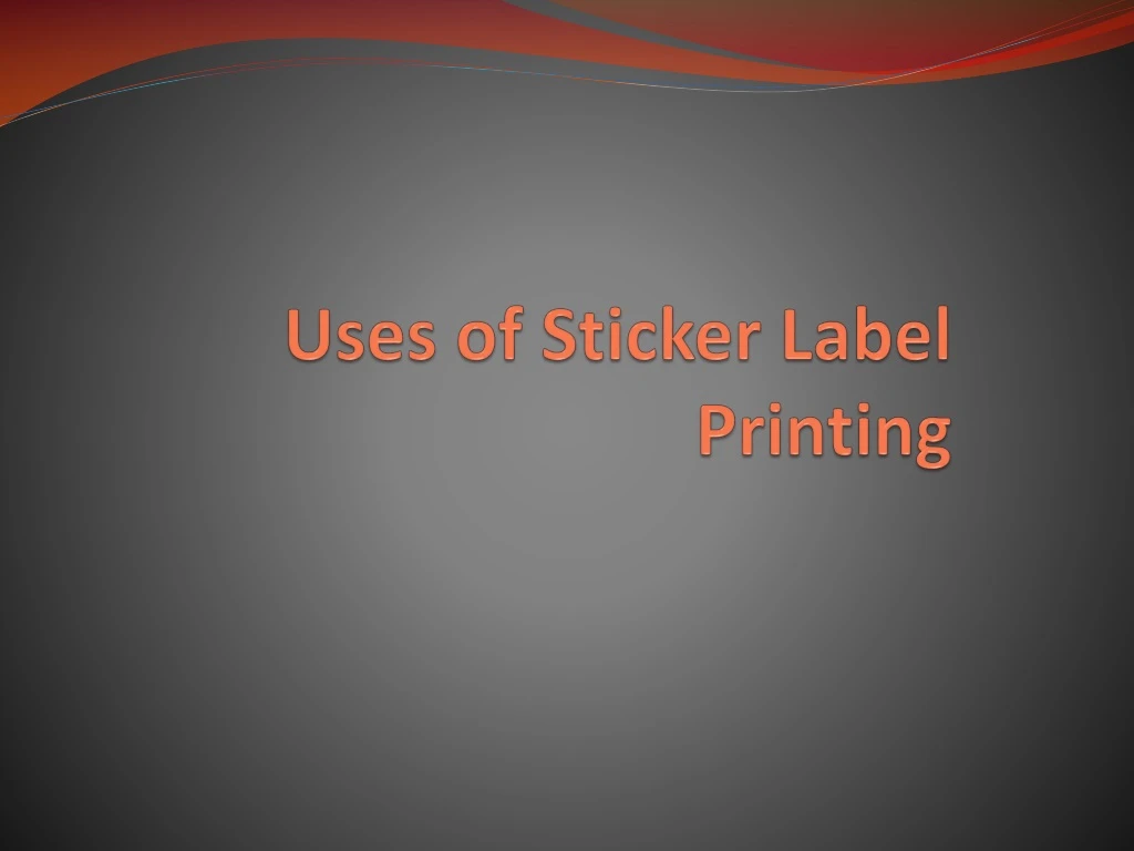 uses of sticker label printing