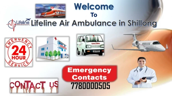 Call Lifeline Air Ambulance in Shillong for Immediate Patient Transfer