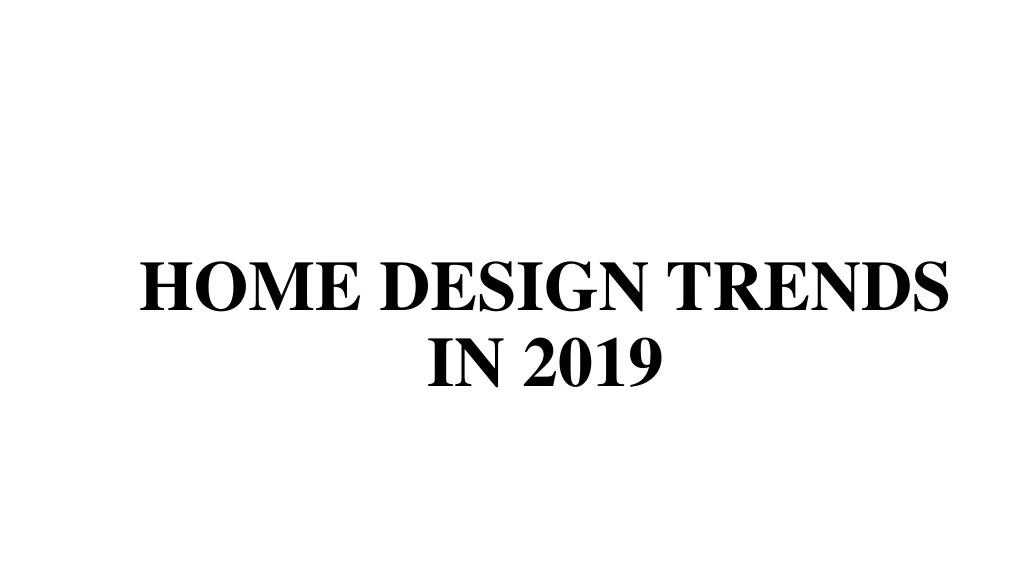 home design trends in 2019