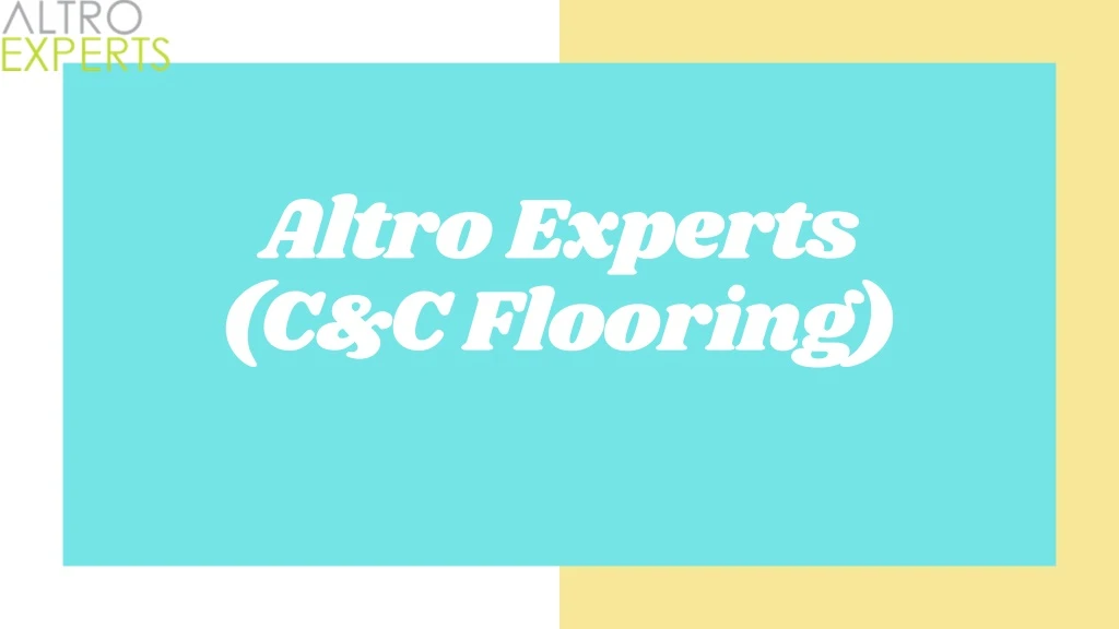 altro experts c c flooring