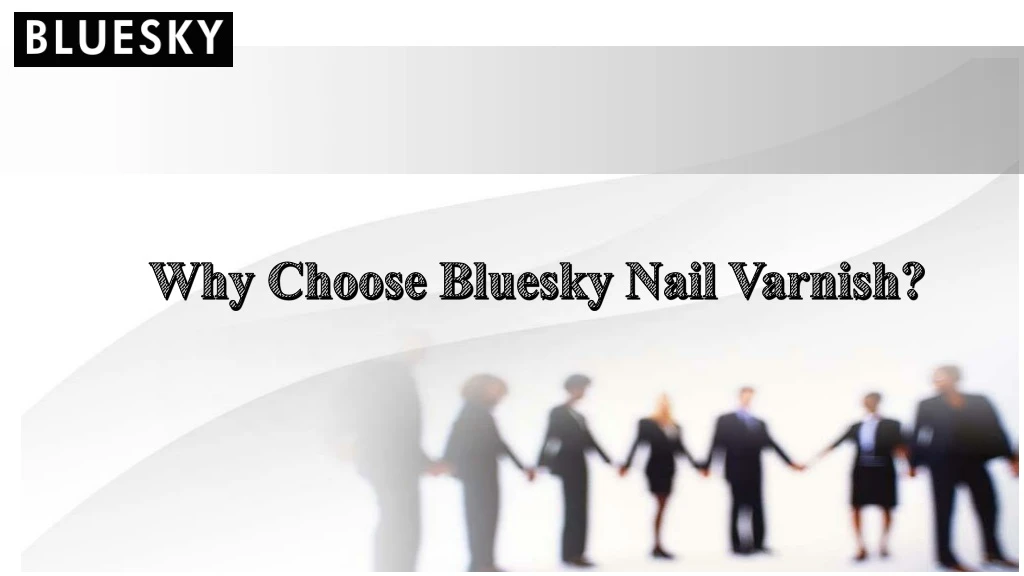 why choose bluesky nail varnish