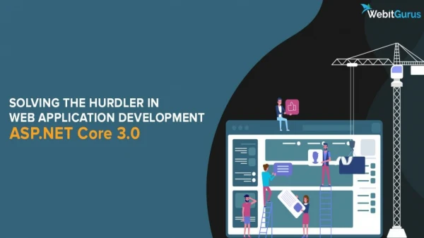 Solving the Hurdler in Web Application Development: ASP.NET Core 3.0