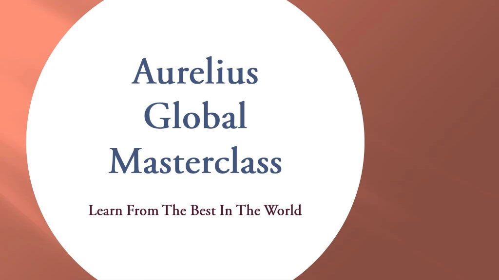 aurelius global masterclass