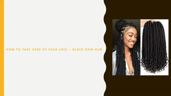 How To Take Care Of Your Faux Locs - Black Hair Hub