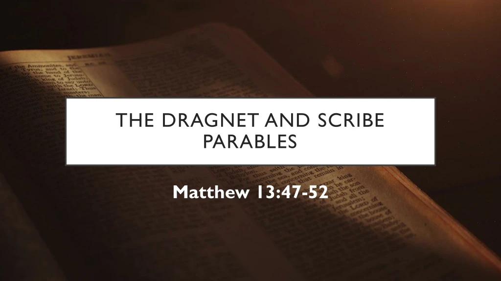 the dragnet and scribe parables