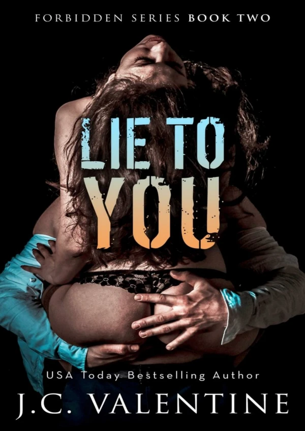 [PDF] Free Download Lie To You - Book Two By J.C. Valentine