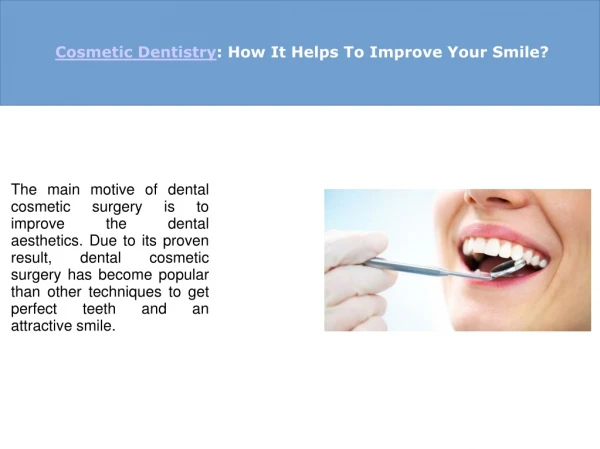 Cosmetic Dentistry, How It Helps To Improve Your Smile?