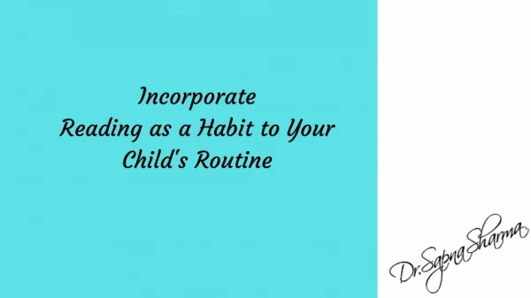 Incorporate Reading as a Habit to Your Child's Routine