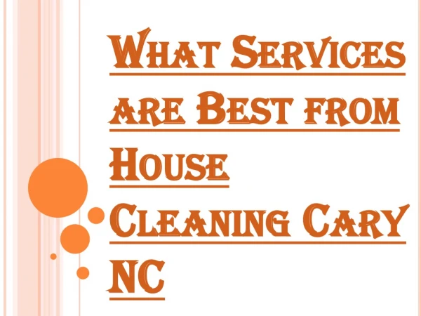 Why to Choose our House Cleaning Cary NC Services