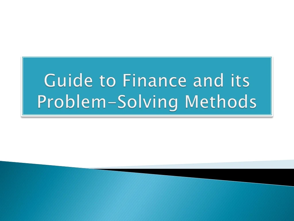 guide to finance and its problem solving methods